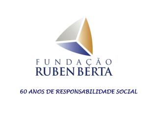 60 ANOS DE RESPONSABILIDADE SOCIAL