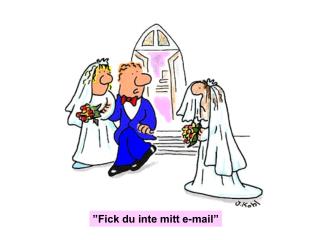 ”Fick du inte mitt e-mail”