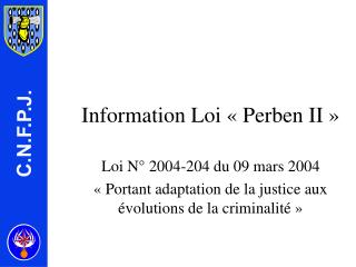 Information Loi « Perben II »