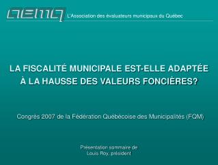 LA FISCALITÉ MUNICIPALE EST-ELLE ADAPTÉE À LA HAUSSE DES VALEURS FONCIÈRES?