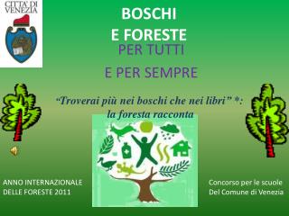 BOSCHI E FORESTE