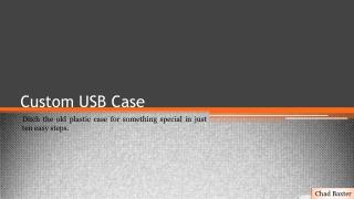 Custom USB Case