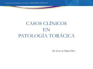 CASOS CLÍNICOS EN PATOLOGÍA TORÁCICA