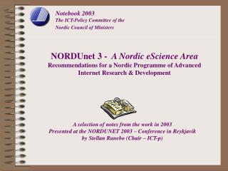 Notebook 2003 The ICT-Policy Committee of the Nordic Council of Ministers