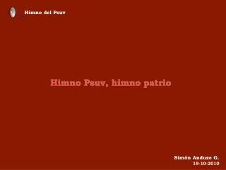 Himno Psuv, himno patrio