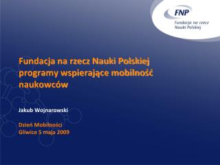 Fundacja na rzecz Nauki Polskiej programy wspierające mobilność naukowców