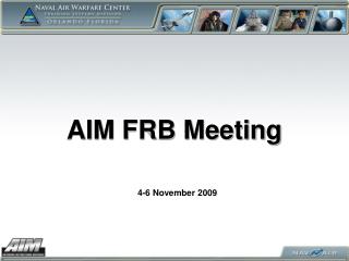 AIM FRB Meeting