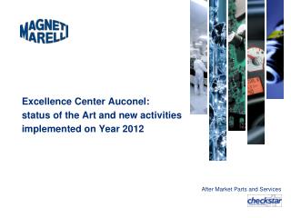 Excellence Center Auconel : status of the Art and new activities implemented on Year 2012
