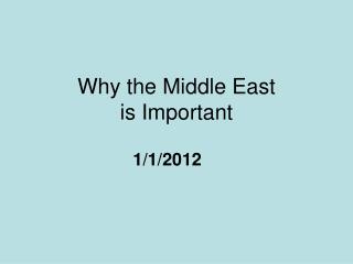 Why the Middle East is Important