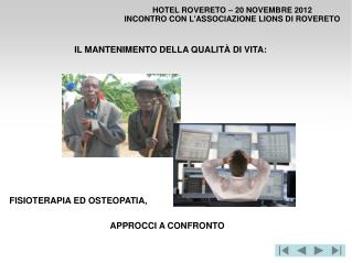 HOTEL ROVERETO – 20 NOVEMBRE 2012 INCONTRO CON L'ASSOCIAZIONE LIONS DI ROVERETO