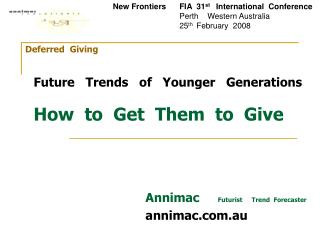 Deferred Giving Future Trends of Younger Generations How to Get Them to Give