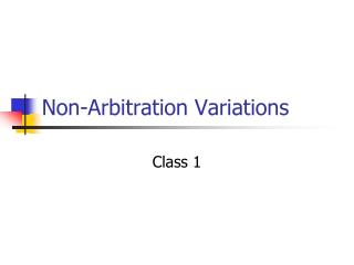 Non-Arbitration Variations