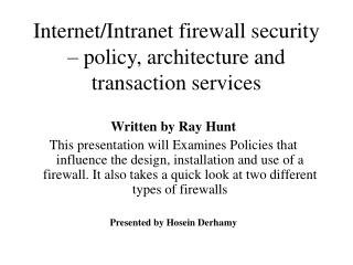 Internet/Intranet f irewall s ecurity – policy, architecture and transaction services