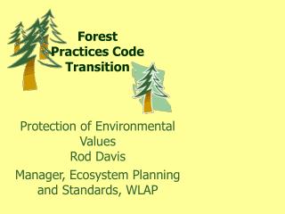 Forest Practices Code Transition
