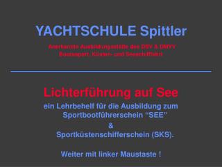 Lichterführung auf See ein Lehrbehelf für die Ausbildung zum Sportbootführerschein “SEE”