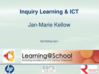Inquiry Learning &amp; ICT Jan-Marie Kellow