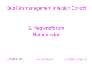 Qualitätsmanagement Infection Control 3. Hygieneforum Neumünster