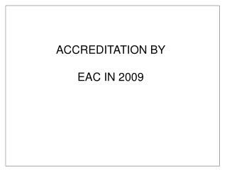 ACCREDITATION BY EAC IN 2009
