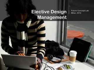 Elective Design Management