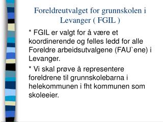Foreldreutvalget for grunnskolen i Levanger ( FGIL )