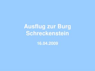 Ausflug zur Burg Schreckenstein