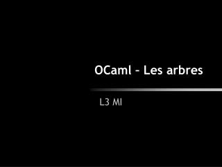 OCaml – Les arbres