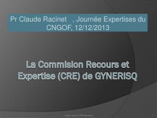 La C ommision Recours et Expertise (CRE) de GYNERISQ
