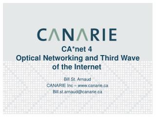 CA*net 4 Optical Networking and Third Wave of the Internet