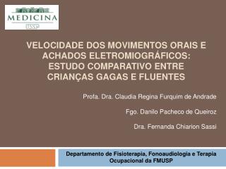 Departamento de Fisioterapia, Fonoaudiologia e Terapia Ocupacional da FMUSP