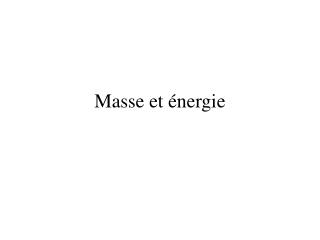 Masse et énergie