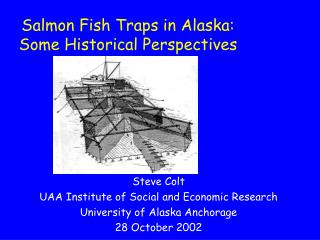 Salmon Fish Traps in Alaska: Some Historical Perspectives