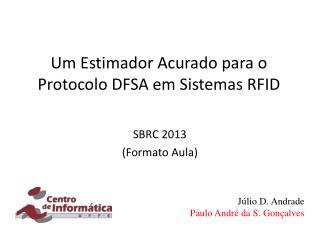 Um Estimador Acurado para o Protocolo DFSA em Sistemas RFID