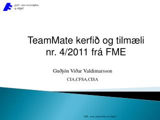TeamMate kerfið og tilmæli nr. 4/2011 frá FME