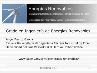Grado en Ingeniería de Energías Renovables Angel Franco García