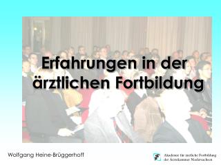 Erfahrungen in der ärztlichen Fortbildung