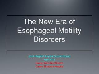 The New Era of Esophageal Motility Disorders