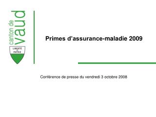 Primes d’assurance-maladie 2009