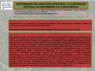 ENFERMEDAD INFLAMATORIA INTESTINAL Y CLOSTRIDIUM DIFFICILE: UN MATRIMONIO DE CONVENIENCIA