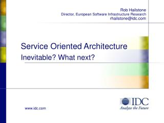 Service Oriented Architecture Inevitable? What next?