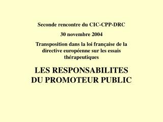 Seconde rencontre du CIC-CPP-DRC 30 novembre 2004
