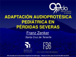 ADAPTACIÓN AUDIOPROTÉSICA PEDIÁTRICA EN PÉRDIDAS SEVERAS