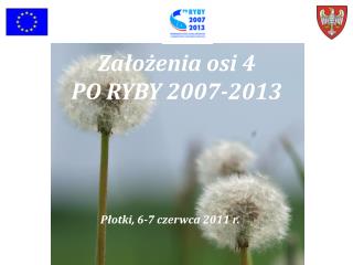 Założenia osi 4 PO RYBY 2007-2013