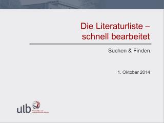 Die Literaturliste – schnell bearbeitet