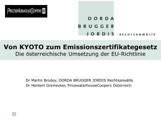 Von KYOTO zum Emissionszertifikategesetz Die österreichische Umsetzung der EU-Richtlinie