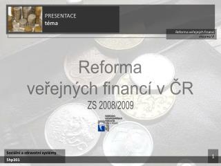 Reforma veřejných financí skupina VI