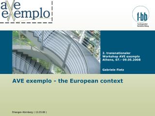 AVE exemplo - the European context