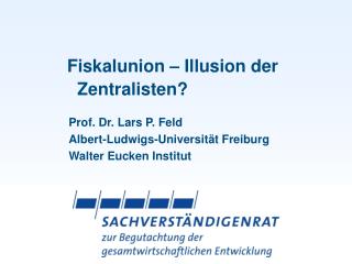 Fiskalunion – Illusion der Zentralisten?