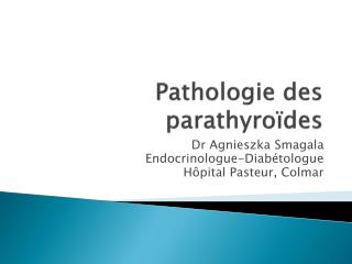 Pathologie des parathyroïdes