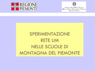 SPERIMENTAZIONE RETE LIM NELLE SCUOLE DI MONTAGNA DEL PIEMONTE