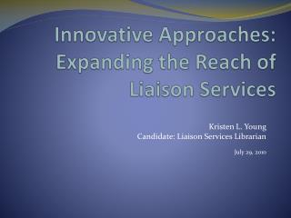 Innovative Approaches: Expanding the Reach of Liaison Services